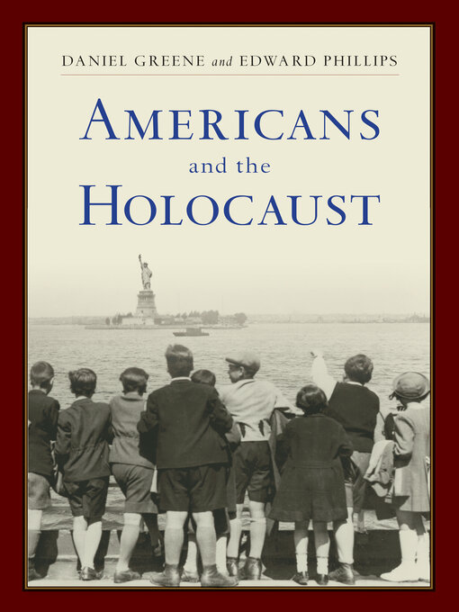 Title details for Americans and the Holocaust by Daniel Greene - Available